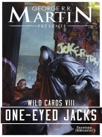 One-eyed Jacks - Wild Cards - T8 de Martin George R.r. chez J'ai Lu