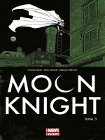 Moon Knight All New Marvel Now T03 de Bunn Ackins Peralta chez Panini