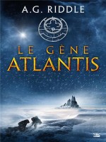 Le Gene Atlantis de Riddle A.g. chez Bragelonne