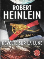 Revolte Sur La Lune de Heinlein-r chez Lgf