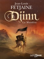 Djinn La Maudite de Fetjaine Jean-louis chez Fleuve Noir