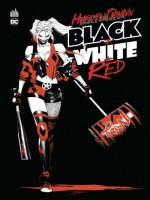 Harley Quinn Black   White   Red de Collectif chez Urban Comics