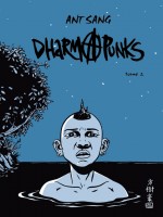 Dharma Punks 2 de Sang Ant chez Presque Lune