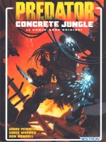 Predator : Concrete Jungle - Le Comic-book Original de Verheiden/warner chez Vestron
