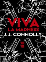 Viva La Madness de Connolly J J chez 10 X 18