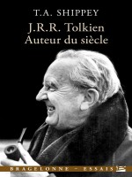 J.r.r. Tolkien, Auteur Du Siecle de Shippey-t chez Bragelonne
