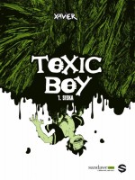 Toxic Boy T01 de Henrion-x chez Sandawe