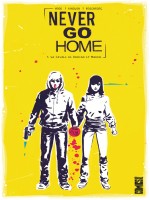 Never Go Home - T01 de Rosenberg Matthew chez Glenat Comics