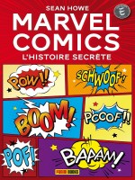 Marvel Comics : L'histoire Secrete de Howe-s chez Panini