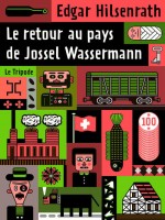 Retour Au Pays De Jossel Wassermann (le) de Hilsenrath Edgar chez Le Tripode