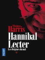 Hannibal Lecter Les Origines Du Mal de Harris Thomas chez Pocket